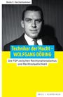 Bodo V. Hechelhammer: Techniker der Macht - Wolfgang Döring, Buch