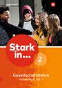 : Stark in ... Gesellschaftslehre 2 Teil 1. Arbeitsheft, Buch