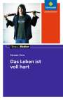 Erhard Dietl: Das Leben ist voll hart. Textausgabe mit Materialteil, Buch