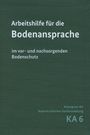 Text: „Arbeitshilfe für die Bodenansprache im vor- und nachsorgenden Bodenschutz. Auszug aus der Bodenkundlichen Kartieranleitung KA 6.“ Hintergrund: Dunkelgrün.