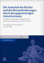 : Die Autorität des Rechts und die Herausforderungen durch den gegenwärtigen Autoritarismus, Buch
