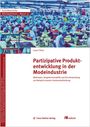 Laura Tihon: Partizipative Produktentwicklung in der Modeindustrie, Buch