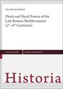 Alex Michael Elliott: Fleets and Naval Forces of the Late Roman Mediterranean (3rd-6th Centuries), Buch
