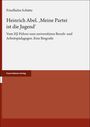 Friedhelm Schütte: Heinrich Abel. 'Meine Partei ist die Jugend', Buch