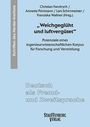 Titel: „Weichgeglüht und luftvergütet“. Potenziale eines ingenieurwissenschaftlichen Korpus für Forschung und Vermittlung.