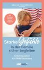 "Starke Gefühle in der Familie sicher begleiten. Selbstregulation für Kinder und Eltern." Ein Kind wird umarmt.