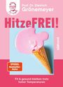 „Prof. Dr. Dietrich Grönemeyer: HitzeFREI!“, schmelzendes Eis, rosa Hintergrund, Südwest Verlag.