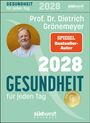 Text: "GESUNDHEIT für jeden Tag", "Prof. Dr. Dietrich Grönemeyer", "SPIEGEL Bestseller-Autor", "2028", "südwest Kalender".  
Bild eines lächelnden älteren Mannes.
