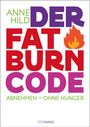 Text: „ANNE HILD DER FAT BURN CODE ABNEHMEN – OHNE HUNGER“. Ein rotes Flammensymbol ist neben dem Wort „BURN“.