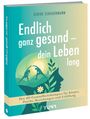 Ulrike Scheuermann: Endlich ganz gesund - dein Leben lang, Buch