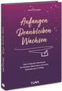 "Anfangen Dranbleiben Wachsen" auf lila Hintergrund, ein 5-Wochen-Workbook. Logo oben, Illustration eines Stifts.