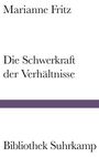 Marianne Fritz: Die Schwerkraft der Verhältnisse, Buch