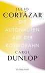 Julio Cortázar: Die Autonauten auf der Kosmobahn, Buch