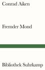 Conrad Aiken: Fremder Mond, Buch