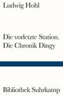 Ludwig Hohl: Die vorletzte Station / Die Chronik Dingy, Buch