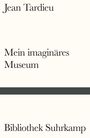 Jean Tardieu: Mein imaginäres Museum, Buch
