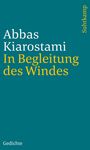 Abbas Kiarostami, In Begleitung des Windes, Gedichte. Suhrkamp-Logo. Türkises Cover.