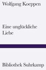 Wolfgang Koeppen: Eine unglückliche Liebe, Buch