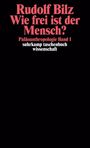 Rudolf Bilz: Wie frei ist der Mensch?, Buch