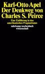 Karl-Otto Apel: Der Denkweg von Charles Sanders Peirce, Buch