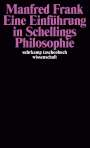 Manfred Frank: Eine Einführung in Schellings Philosophie, Buch