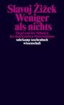 Slavoj Zizek: Weniger als nichts, Buch