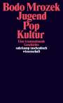 Bodo Mrozek: Jugend - Pop - Kultur., Buch