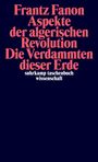 Frantz Fanon: Aspekte der algerischen Revolution / Die Verdammten dieser Erde, Buch