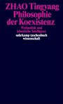 Zhao Tingyang: Philosophie der Koexistenz, Buch