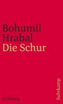 Bohumil Hrabal: Die Schur, Buch