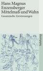 Hans Magnus Enzensberger: Mittelmaß und Wahn, Buch