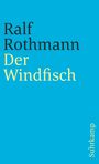 Ralf Rothmann: Der Windfisch, Buch