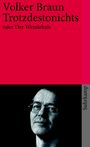Volker Braun: Trotzdestonichts oder Der Wendehals, Buch