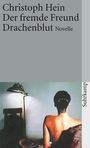 Christoph Hein: Der fremde Freund / Drachenblut, Buch