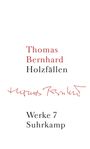 Thomas Bernhard: Werke 07. Holzfällen, Buch