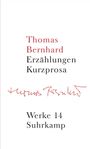 Thomas Bernhard: Werke 14: Erzählungen. Kurzprosa, Buch