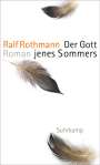 Ralf Rothmann: Der Gott jenes Sommers, Buch