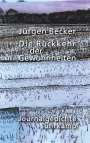 Jürgen Becker: Die Rückkehr der Gewohnheiten, Buch