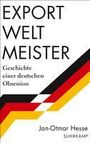 Jan-Otmar Hesse: Exportweltmeister, Buch