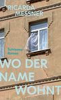 Ricarda Messner: Wo der Name wohnt, Buch