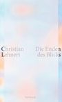 Text: "Christian Lehnert", "Die Enden des Blicks", "Suhrkamp". Hintergrund: Weiche Pastellfarben.