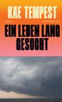 Kae Tempest: Ein Leben lang gesucht, Buch
