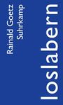 Rainald Goetz: loslabern, Buch