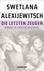 Swetlana Alexijewitsch: Die letzten Zeugen, Buch