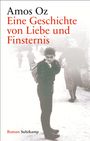 Amos Oz: Eine Geschichte von Liebe und Finsternis, Buch