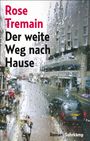 Rose Tremain: Der weite Weg nach Hause, Buch