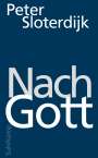 Peter Sloterdijk: Nach Gott, Buch