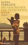 Elena Ferrante: Die Geschichte der getrennten Wege, Buch