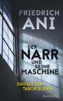 Friedrich Ani: Der Narr und seine Maschine, Buch