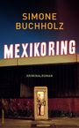 Simone Buchholz: Mexikoring, Buch